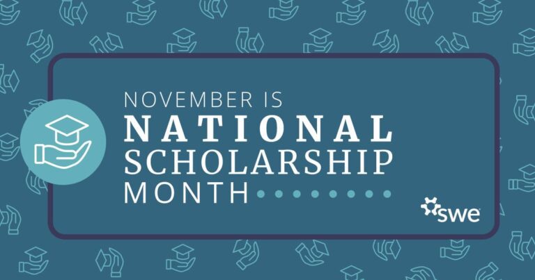 this-november,-celebrate-national-scholarship-month-with-swe’s-scholarship-recipients