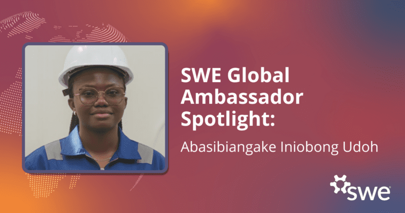 SWE Global Ambassador Spotlight: Abasibiangake Iniobong Udoh