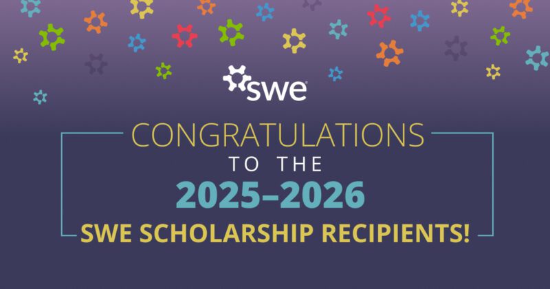Branded graphic that says Congratulations to the 2025-2026 SWE Scholarship Recipients