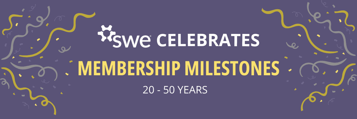 SWE Recognizes Long Standing Memberships for Those Celebrating Milestones in FY25